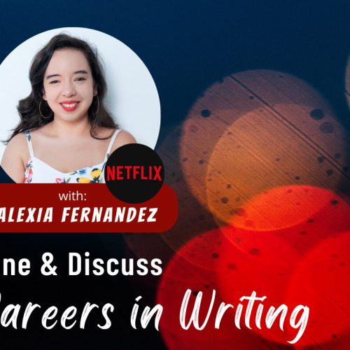 Speaker headshot with text "Dine & Discuss Careers in Writing" with Alexia Fernandez alongside Netflix logo